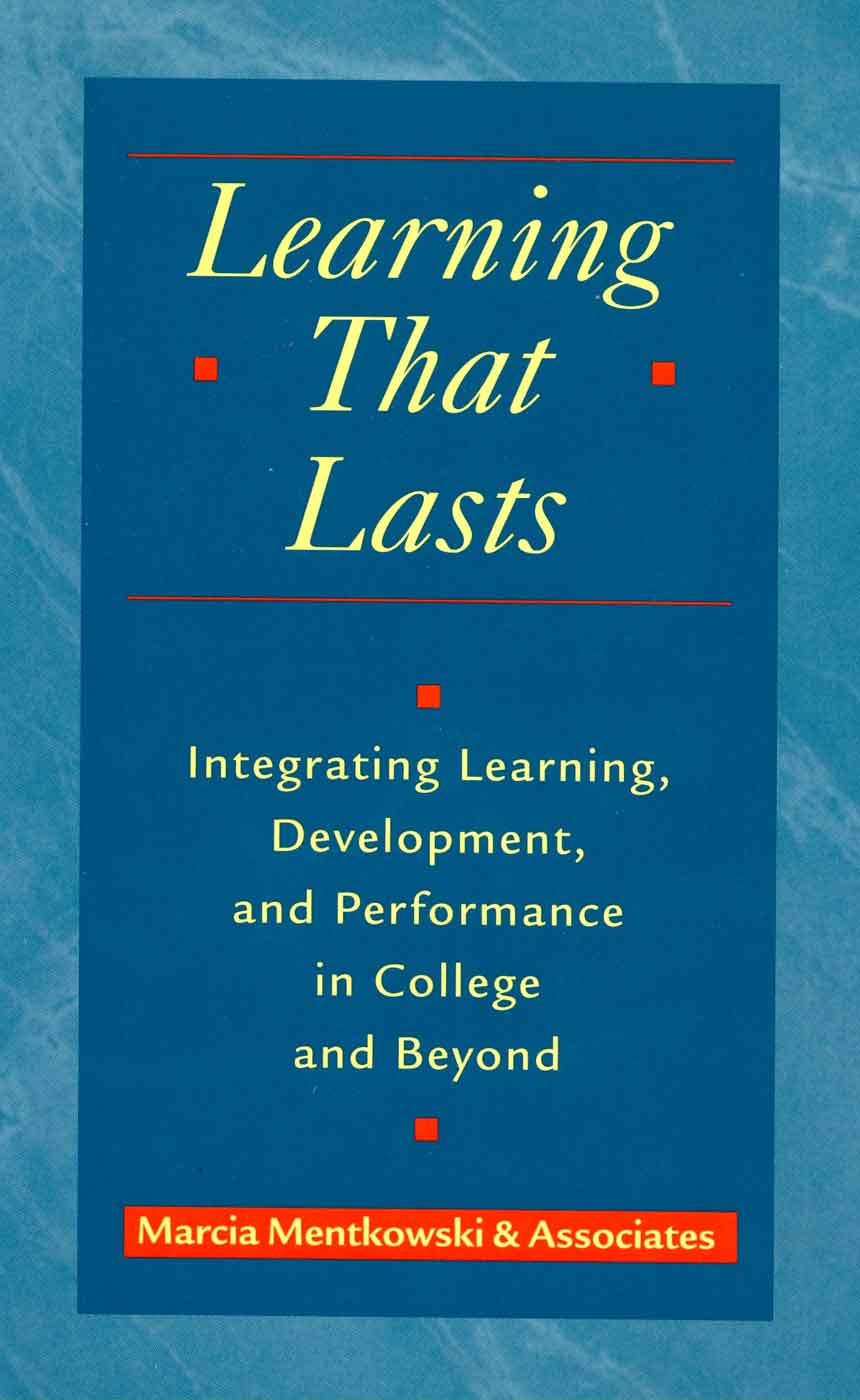 Learning that Lasts by Marcia Mentkowski, et.al.